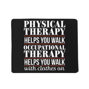 OT Occupational Therapy Assistant Physical Therapist Mousepad