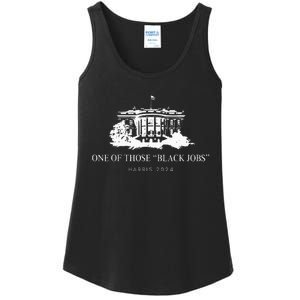 One Of Those Black Jobs Kamala Harris 2024 Ladies Essential Tank