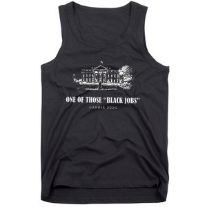 One Of Those Black Jobs Kamala Harris For President Tank Top