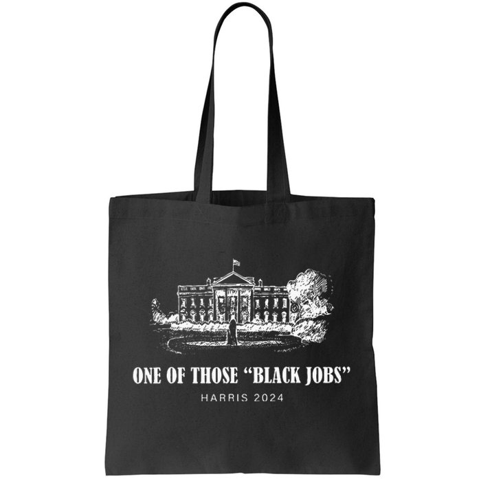 One Of Those Black Jobs Harris Vote For Women Rights Tote Bag