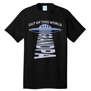 Out Of This World Grandpa Quote For Your UFO Grandpa Premium Tall T-Shirt