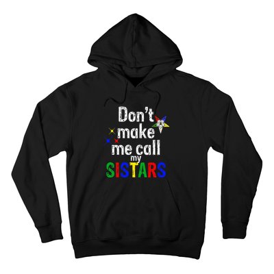 Order Of The Eastern Star Oes Funny Call My Sistars Fatal Hoodie