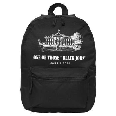 One Of Those Black Jobs Kamala Harris For President 16 in Basic Backpack