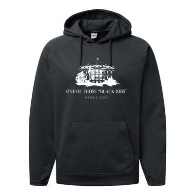 One Of Those Black Jobs Harris 2024 Performance Fleece Hoodie