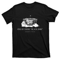 One Of Those Black Jobs Harris 2024 T-Shirt