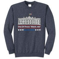 One Of Those Black Jobs Harris 2024 Sweatshirt