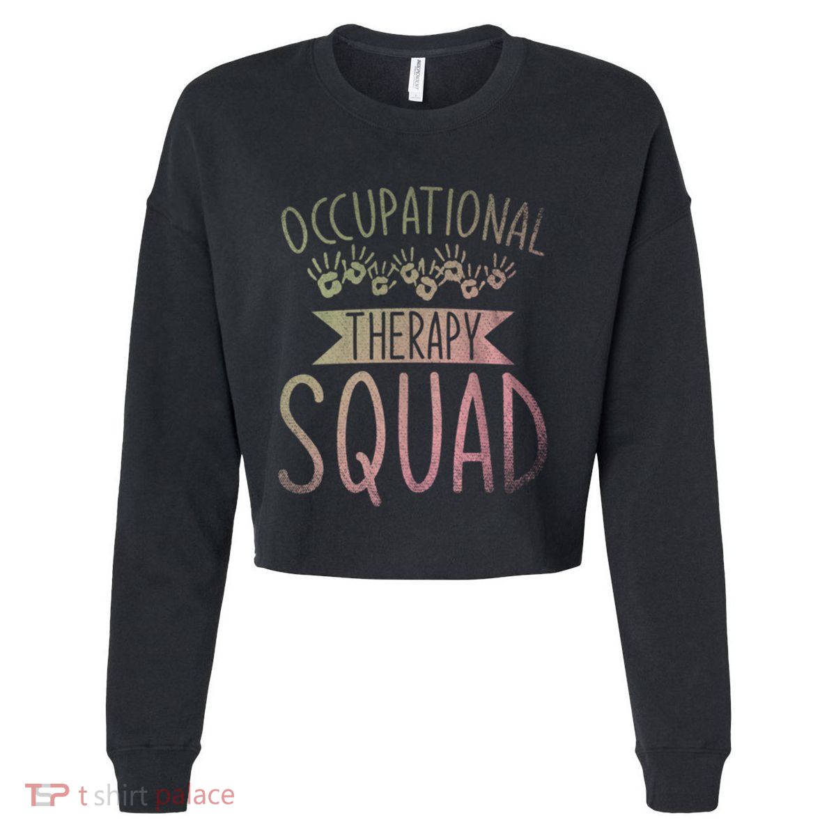 Ota Occupational Therapy Squad Ot Occupational Therapist Cropped Pullover Crew