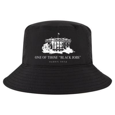 One Of Those Black Jobs Kamala Harris 2024 Cool Comfort Performance Bucket Hat