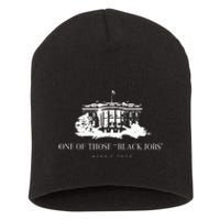 One Of Those Black Jobs Kamala Harris 2024 Short Acrylic Beanie