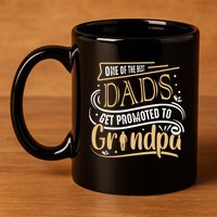 One Of The Best Dad Get Promoted To Grandpa Grandparents Day 11oz C Handle Ceramic Mug