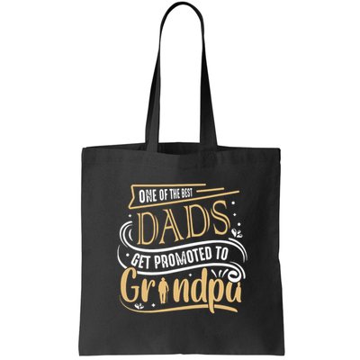 One Of The Best Dad Get Promoted To Grandpa Grandparents Day Bag