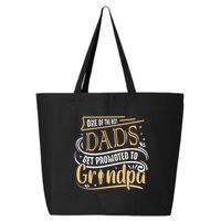 One Of The Best Dad Get Promoted To Grandpa Grandparents Day 25L Jumbo Tote