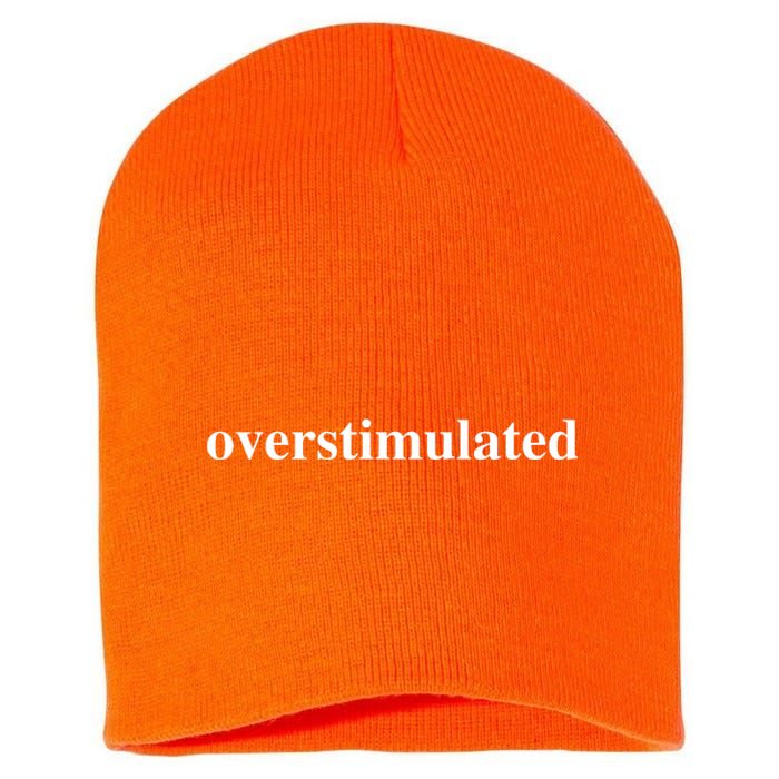 Overstimulated Short Acrylic Beanie