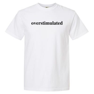 Overstimulated Garment-Dyed Heavyweight T-Shirt