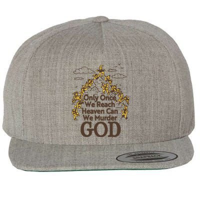 Only Once We Reach Heaven Can We Murder God By Renaissance Man Wool Snapback Cap