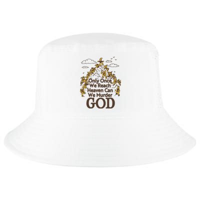 Only Once We Reach Heaven Can We Murder God By Renaissance Man Cool Comfort Performance Bucket Hat