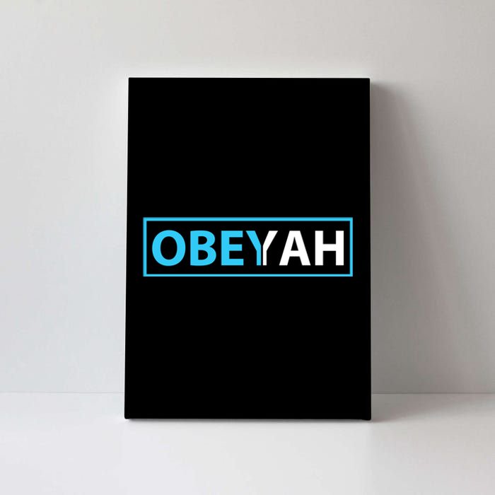 Obeyah Obey Yah God Christian Hebrew Roots Canvas