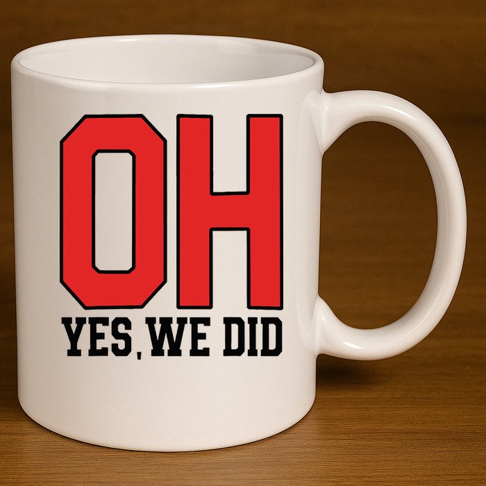 Ohio Oh Yes We Did 11oz C Handle Ceramic Mug