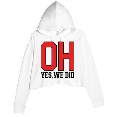 Ohio Oh Yes We Did Crop Fleece Hoodie