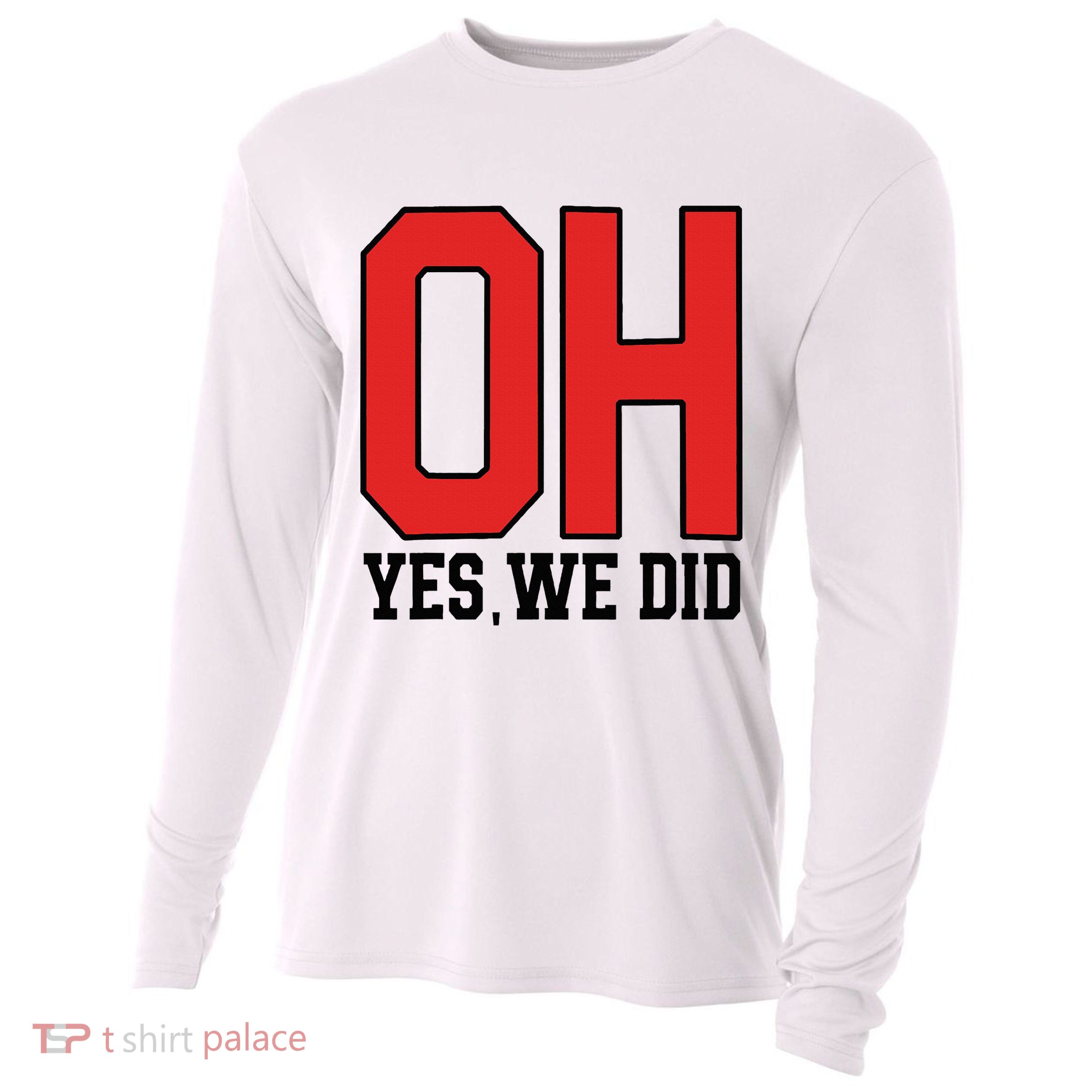 Ohio Oh Yes We Did Cooling Performance Long Sleeve Crew