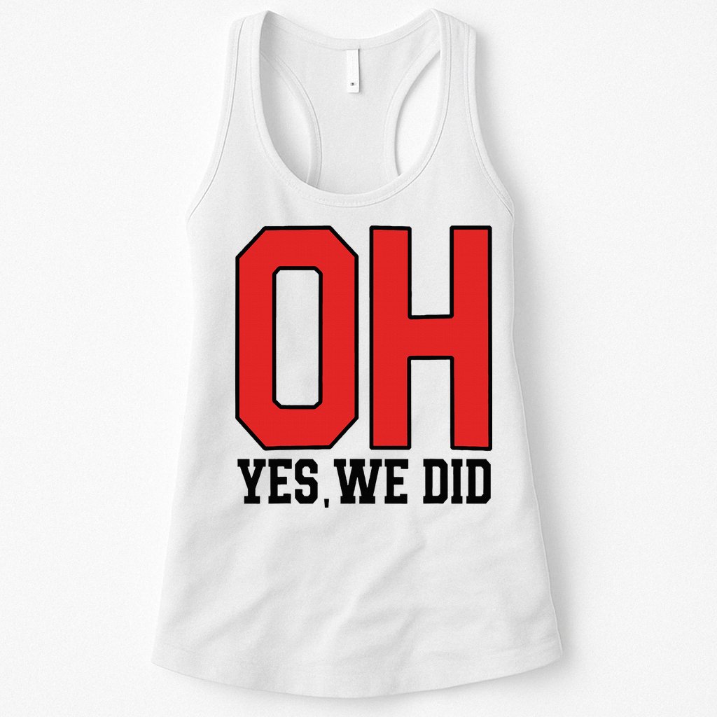 Ohio Oh Yes We Did Womens Tank Top