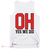 Ohio Oh Yes We Did Tank Top