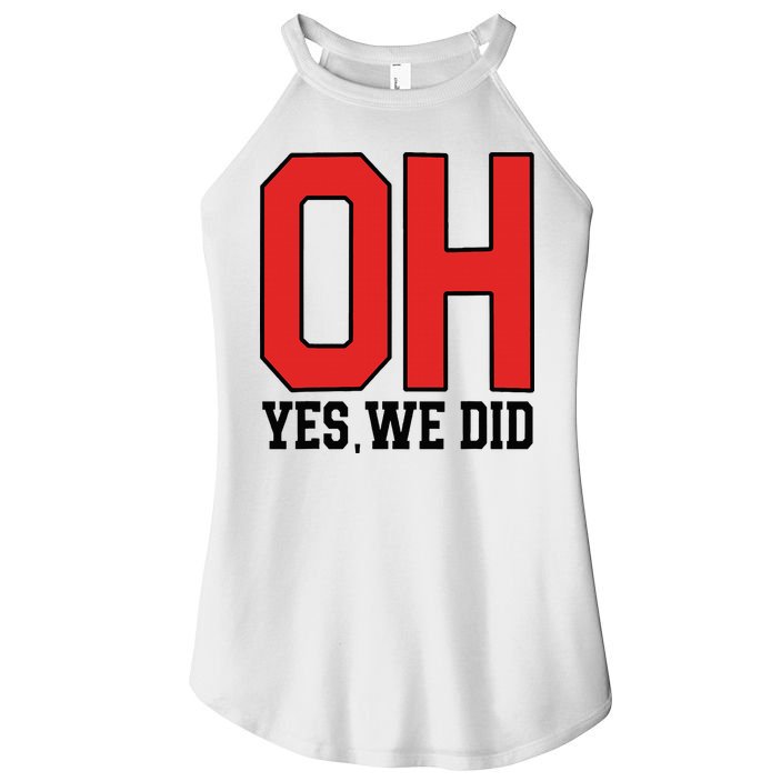 Ohio Oh Yes We Did Women's Perfect Tri Rocker Tank