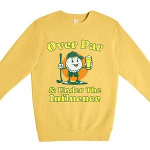 Over Par And Under The Influence Premium Crewneck Sweatshirt