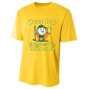 Over Par And Under The Influence Performance Sprint T-Shirt