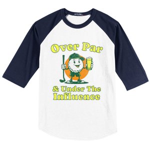 Over Par And Under The Influence Baseball Sleeve Shirt