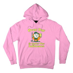 Over Par And Under The Influence Hoodie