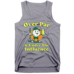 Over Par And Under The Influence Tank Top