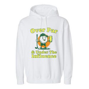 Over Par And Under The Influence Garment-Dyed Fleece Hoodie