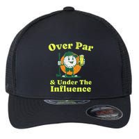 Over Par And Under The Influence Flexfit Unipanel Trucker Cap