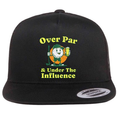 Over Par And Under The Influence Flatbill Hat