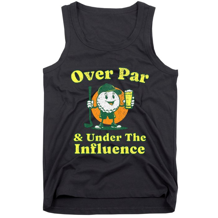 Over Par And Under The Influence Tank Top