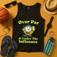 Over Par And Under The Influence Tank Top