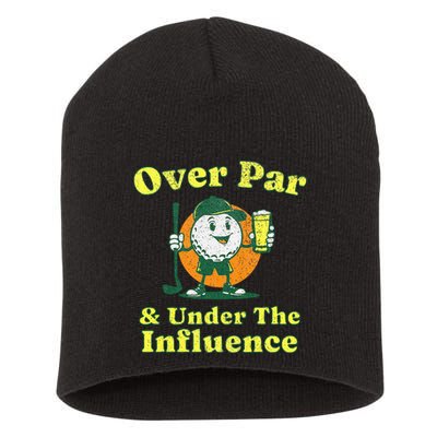 Over Par And Under The Influence Short Acrylic Beanie