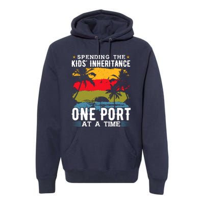 One Port At A Time Cruise Ship Cruise Cruise Premium Hoodie