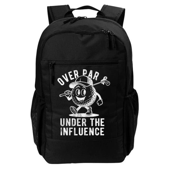 Over Par And Under The Influence Golfing Daily Commute Backpack