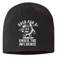 Over Par And Under The Influence Golfing Sustainable Beanie
