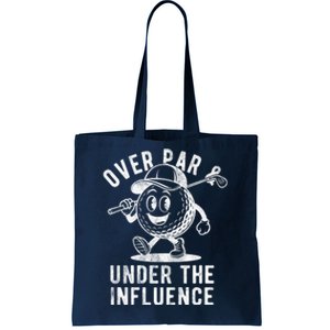 Over Par And Under The Influence Golfing Tote Bag