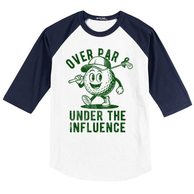 Over Par And Under The Influence Golfing Baseball Sleeve Shirt