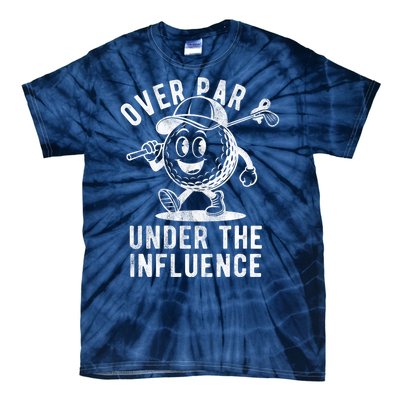 Over Par And Under The Influence Golfing Tie-Dye T-Shirt