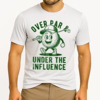 Over Par And Under The Influence Golfing Performance Shirt