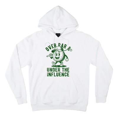 Over Par And Under The Influence Golfing Hoodie