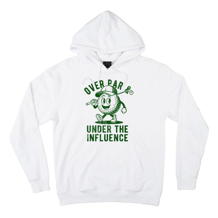 Over Par And Under The Influence Golfing Hoodie