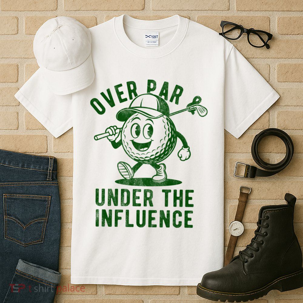 Over Par And Under The Influence Golfing Tall T-Shirt