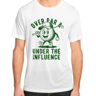 Over Par And Under The Influence Golfing Adult ChromaSoft Performance T-Shirt