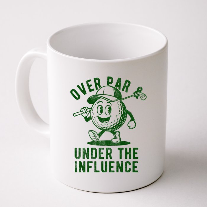 Over Par And Under The Influence Golfing Coffee Mug